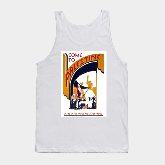 Vintage Travel Poster Come to Palestine Tank Top by vintagetreasure